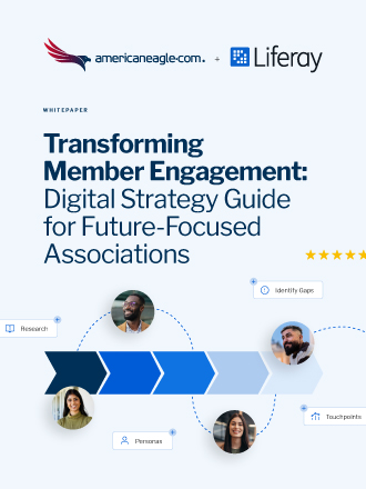 Americaneagle.com and Liferay whitepaper with a digital strategy guide for associations on transforming member engagement