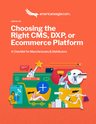 Americaneagle.com checklist on choosing the right platform for manufacturers and distributors selecting digital solutions