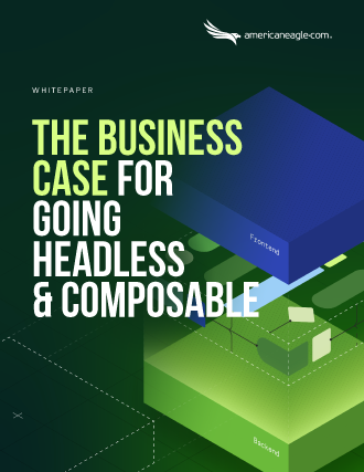 Cover of Americaneagle.com whitepaper on business case for headless and composable architecture and web development services