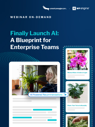Americaneagle.com and WP Engine's webinar on launching AI with a blueprint for enterprise teams