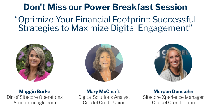 Financial Brand Forum 2025 speakers for the Power Breakfast Session on successful strategies to maximize digital engagement