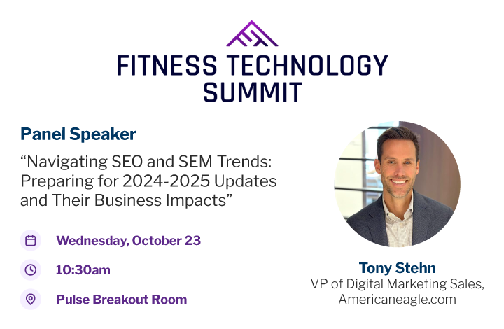 Graphic featuring Tony Stehn, panel speaker on SEO and SEM trends and business impact at Fitness Technology Summit 2024 event