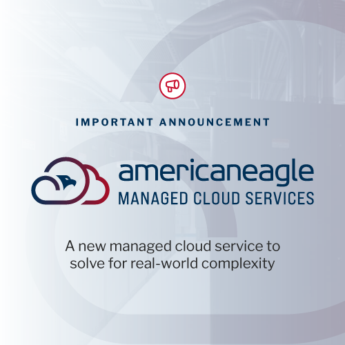 Americaneagle Managed Cloud Services graphic announcing launch of cloud solutions designed to solve business complexity