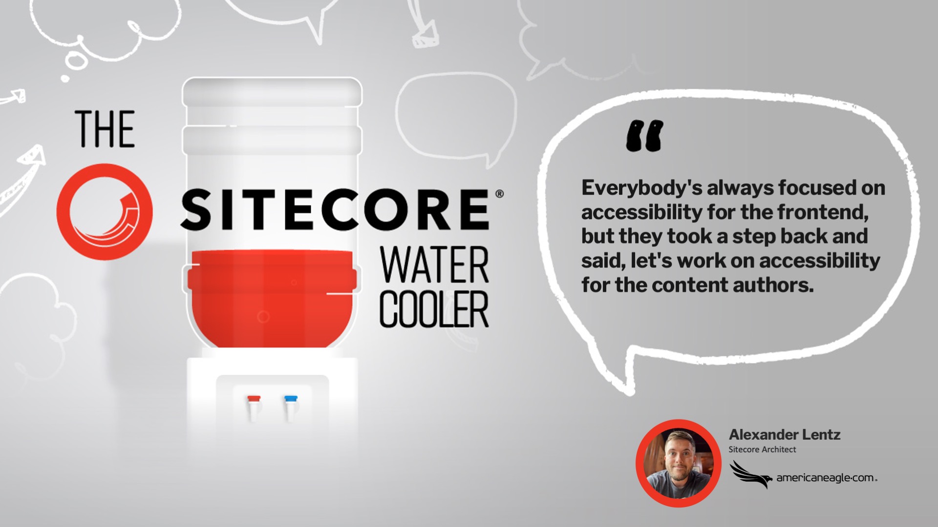 Sitecore graphic with Alexander Lentz quote about focusing on content author accessibility