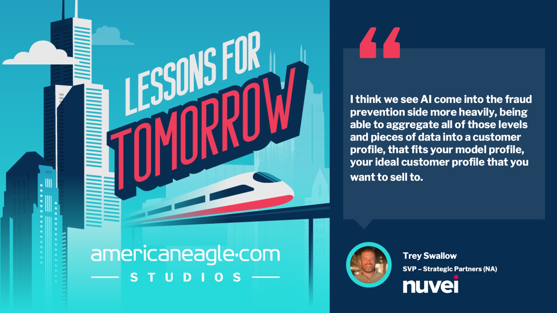 Graphic of LFT podcast quote by Nuvei's Trey Swallow on using AI for fraud prevention and data aggregation to build ICPs