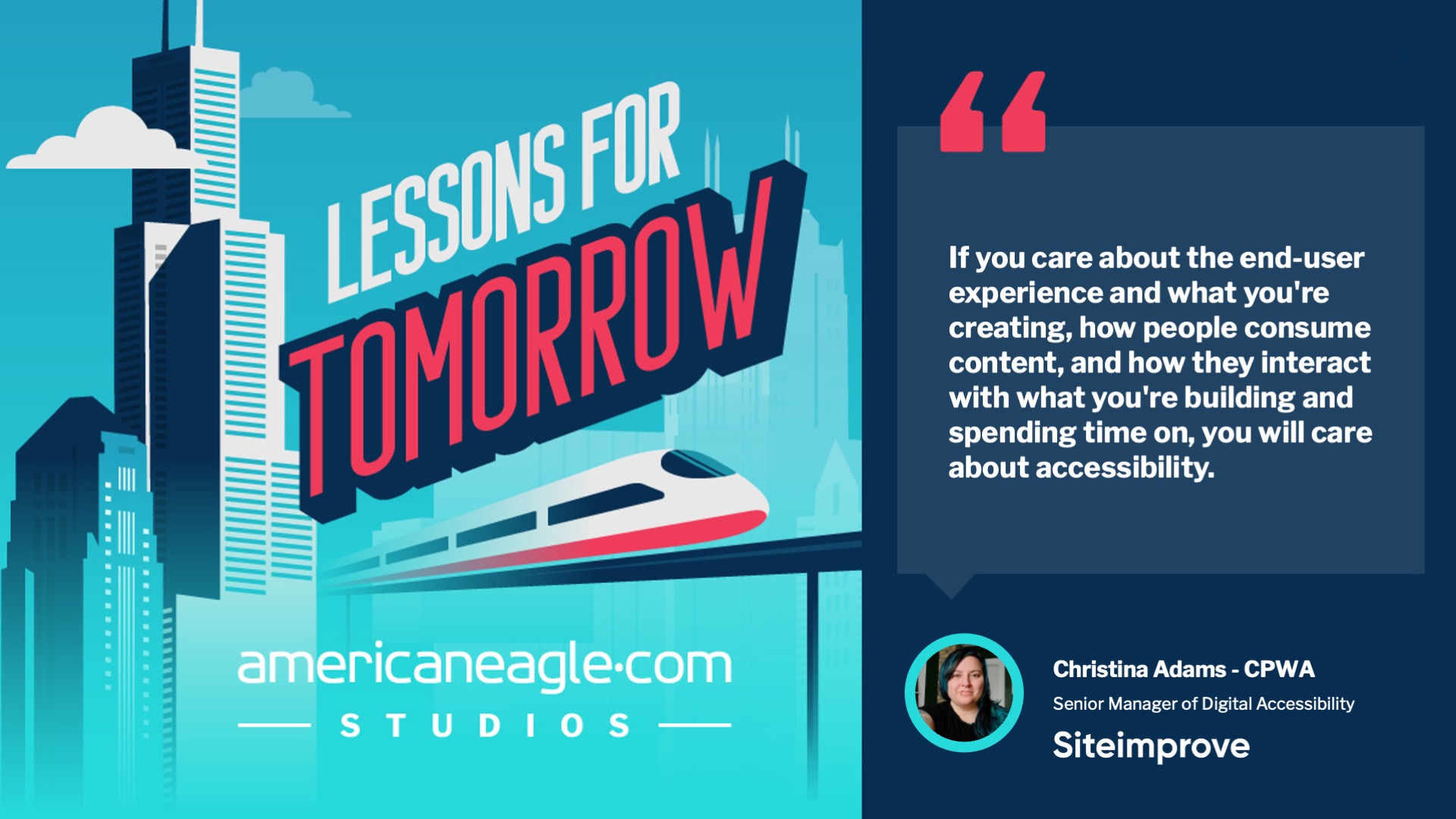 Podcast quote by Siteimprove's Christina Adams discussing importance of accessibility in user experience and content creation