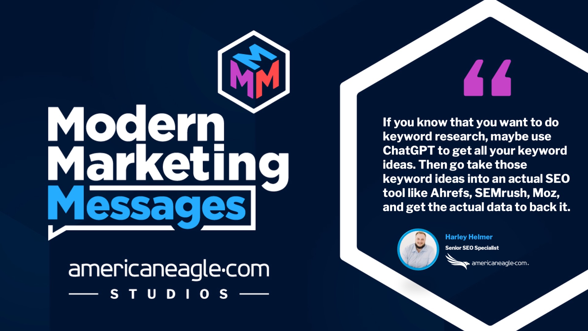 Modern Marketing Messages podcast graphic with Harley Helmer discussing keyword research using ChatGPT and SEO tools